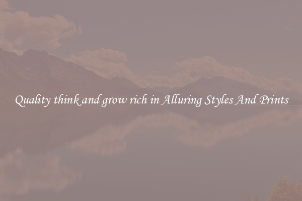 Quality think and grow rich in Alluring Styles And Prints