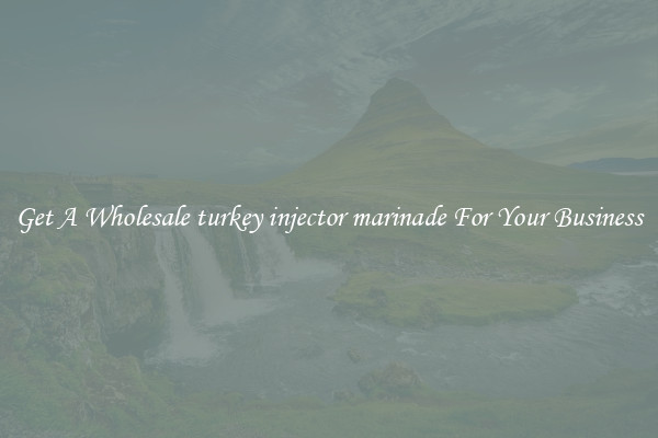 Get A Wholesale turkey injector marinade For Your Business