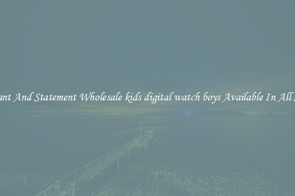 Elegant And Statement Wholesale kids digital watch boys Available In All Styles