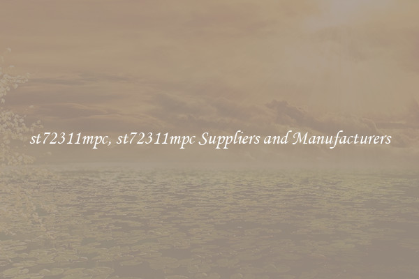 st72311mpc, st72311mpc Suppliers and Manufacturers