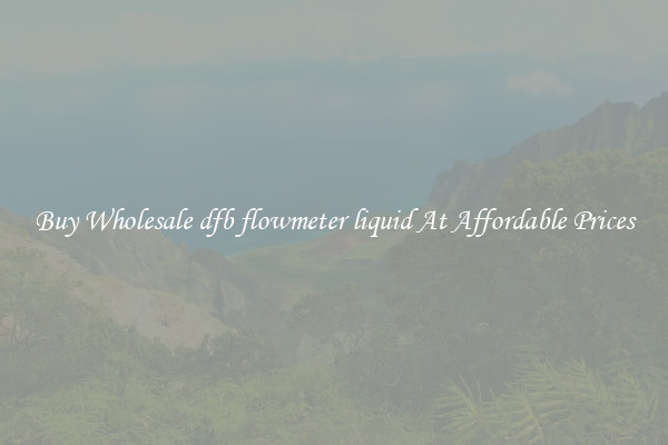 Buy Wholesale dfb flowmeter liquid At Affordable Prices