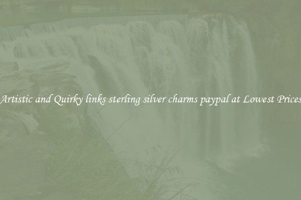 Artistic and Quirky links sterling silver charms paypal at Lowest Prices