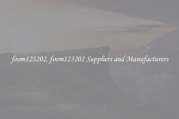 foom123202, foom123202 Suppliers and Manufacturers