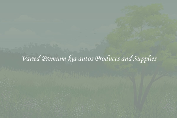 Varied Premium kia autos Products and Supplies