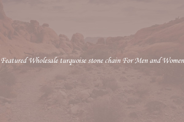 Featured Wholesale turquoise stone chain For Men and Women