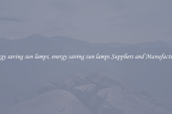 energy saving sun lamps, energy saving sun lamps Suppliers and Manufacturers
