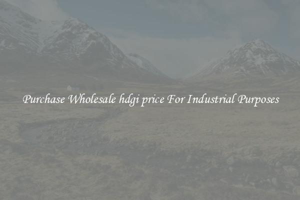 Purchase Wholesale hdgi price For Industrial Purposes