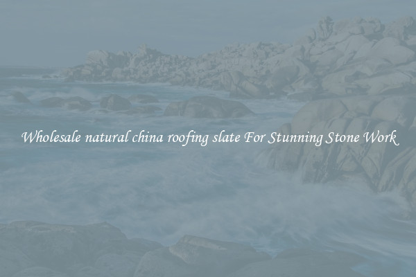 Wholesale natural china roofing slate For Stunning Stone Work
