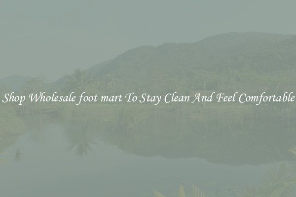 Shop Wholesale foot mart To Stay Clean And Feel Comfortable